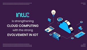 Intuz is Strengthening Cloud Computing with the Strong Evolvement in IoT