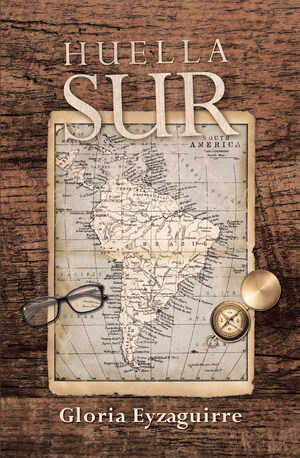 Gloria Eyzaguirre's new book Huella Sur, a gripping collection of stories of ancient natives and their harrowing lives of slavery and cultural pressure