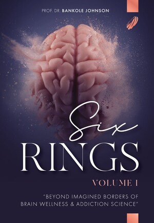 Brain Wellness and Addiction Expert Professor Dr. Bankole Johnson Debuts "Six Rings" Book Trilogy