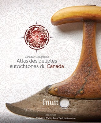Atlas des peuples autochtones du Canada (Groupe CNW/Société géographique royale du Canada)