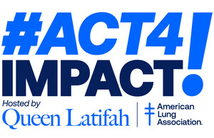 American Lung Association Announces Growing List of Celebrity, Musical Talent for Saturday's #Act4Impact Facebook Live Event, Hosted by Queen Latifah