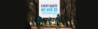 Western Financial Group Launches Quote to Give Campaign. For every new quote, $5 will be donated to the Western Financial Group Communities Foundation. (CNW Group/Western Financial Group)