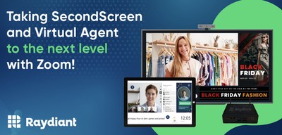 Raydiant Partners with Zoom to Offer Businesses a Better Way to Virtually Connect with Teams and Customers