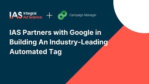 IAS Partners with Google in Building An Industry-Leading Automated Tag
