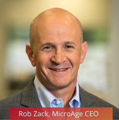 MicroAge's Chief Executive Officer, Rob Zack