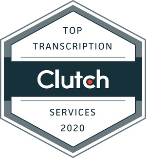 New List of Top 40 Transcription Companies in 2020 Announced by B2B Ratings and Reviews Firm Clutch