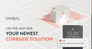 Gimbal's On-the-Way SDK Creates Curbside Efficiencies for Retailers and Restaurants