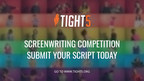 TIGHT5 Launches $1,000 Online Short-Form Screenwriting Competition for Writers from Culturally Diverse Groups