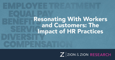 Zion & Zion Research Study - Resonating With Workers and Customers: The Impact of HR Practices