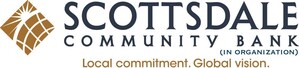 Scottsdale Community Bank Granted Conditional Approval To Become First New Community Bank In Arizona In 12 Years Scottsdale Community Bank Granted Conditional Approval To Become First New Community Bank In Arizona In 12 Years