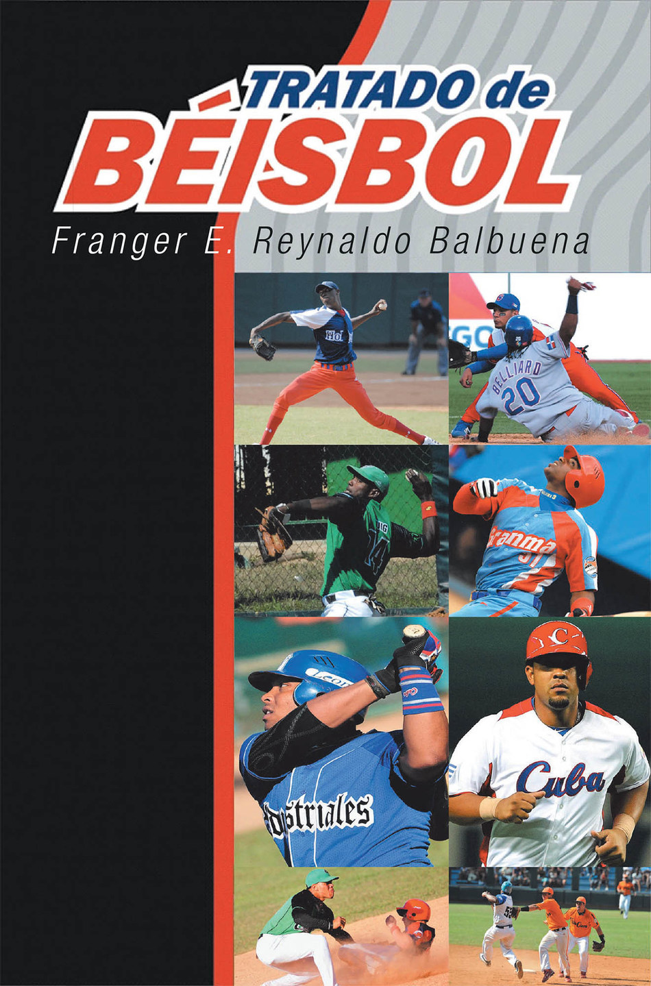 El nuevo libro de Franger Reynaldo, Tratado de Béisbol ...