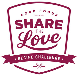 Good Foods Launches "Share The Love" Recipe Challenge