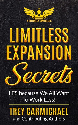 New Book Limitless Expansion Secrets Teaches Entrepreneurs How to Build a Business While Maintaining Optimal Physical and Mental Health