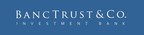 BancTrust &amp; Co. Investment Bank Announces New Hires to Treasury &amp; Prime Services team
