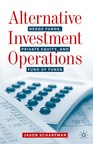Vital New Investment Book 'Alternative Investment Operations: Hedge Funds, Private Equity and Fund of Funds' Released By Corgentum Consulting's Jason Scharfman