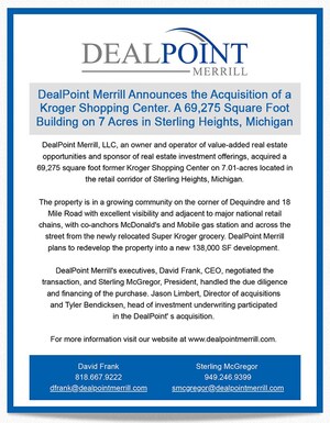 DealPoint Merrill Announces the Acquisition of a Kroger Shopping Center, a 69,275 Square Foot Building on 7 Acres in Sterling Heights, Michigan