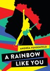 A Rainbow Like You Explores the Power of Hope and Healing Through the Tangled Fates of a Color-Blind Musician and a Teen Runaway Who Can See Music in Color