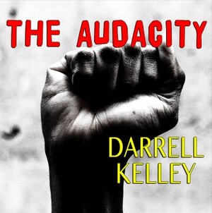 Soulful Musician Darrell Kelley Drops "Vote Him Out"- Song Encourages People to Participate and "Vote that Sucker Out" in November