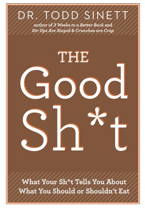 THE GOOD SH*T by Todd Sinett, Back Pain Healer, Debunks Bathroom and Diet Myths with Latest Book