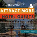 INSPIRE2020 Luxury Hospitality Conference helps hoteliers put heads in beds