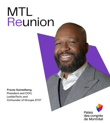 THE FUTURE OF INNOVATION IS GREEN AND INCLUSIVE ? By Frantz Saintellemy, President and COO, LeddarTech and Cofounder of Groupe 3737 (CNW Group/Palais des congrs de Montral)