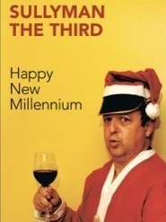 Sullyman The Third Releases Short Story Collection of Humor HAPPY NEW MILLENNIUM on xLibris.com and Amazon Kindle eBooks; Author's Book Companion Comedy Podcast Humor Absurd With Sullyman The Third on Google Podcasts and Spotify