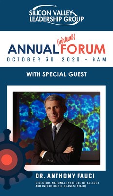 On October 30, Dr. Anthony Fauci, the nation’s top infectious disease expert, will have a special conversation about Covid with Silicon Valley Leadership Group CEO Ahmad Thomas at their 24th Annual (Virtual) Forum. Following, he joins an expert panel with Santa Clara County Health Officer Dr. Sara Cody and COVID-19 Testing Officer Dr. Marty Fenstersheib for a discussion on COVID at the local, regional and state levels.