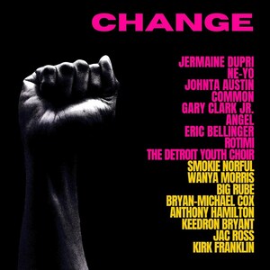 Grammy®-Winning Mega-Hit Makers Jermaine Dupri, Ne-Yo, and Johntá Austin, Team Up with a Lineup of Music Superstars on a New Single "CHANGE" to Benefit the Social Change Fund