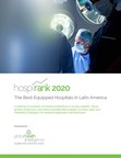 HospiRank 2020 Released, Ranking the Best-Equipped Hospitals in Latin America