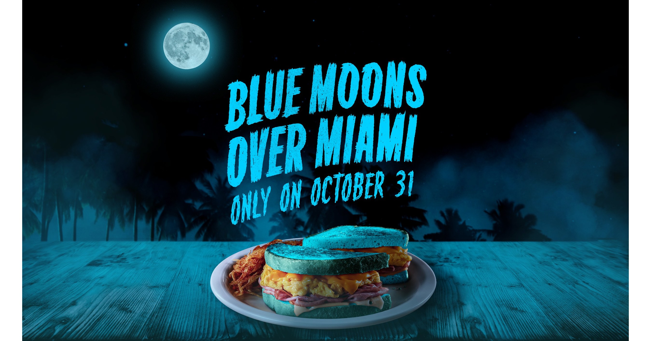 Blue Moon Blue Breakfast Denny S Turns Iconic Moons Over My Hammy Breakfast Sandwich Blue For Halloween