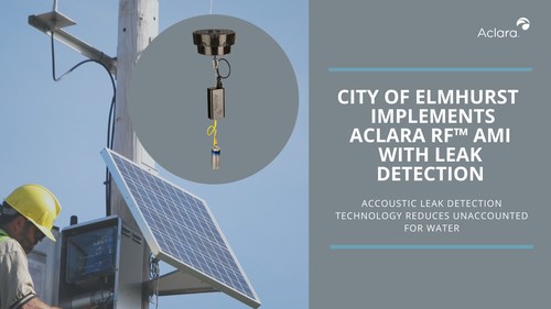 Aclara, a leading supplier of smart infrastructure solutions (SIS) to electric, gas and water utilities around the world, announces that the City of Elmhurst, Ill. has implemented its Aclara RF™ advanced metering infrastructure (AMI) communications network and acoustic leak detection system to improve the management of its water resources and infrastructure.