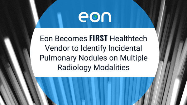 Eon's Essential Patient Management (EPM) platform empowers facilities to capture approximately 25% more incidental pulmonary nodules and identify lung cancer earlier when treatment is most effective.