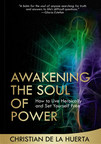 De la Huerta's New Book 'Awakening the Soul of Power' Debuts at No. 1 in Amazon's Psychology &amp; Religion Bestseller Category