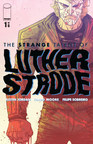 Allnighter to Bring Hit Image Comics Series THE STRANGE TALENT OF LUTHER STRODE to Screen as Feature Film