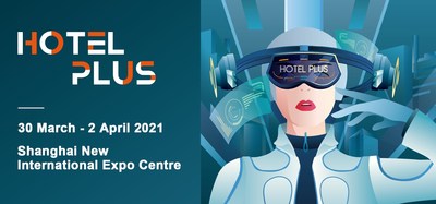 Hotel Plus 2021 will be held from March 30th to April 2nd at Shanghai New International Expo Centre (SNIEC).