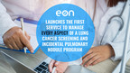 Eon Launches Centralized Management to Fully Manage Every Aspect of an Early Detection Lung Cancer Program