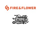 Fire &amp; Flower to Acquire Leading Ontario Cannabis Retailer Friendly Stranger Holdings Corp.