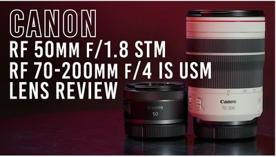 Canon RF 50mm F1.8 and Canon RF 70-200mm F4 Lenses