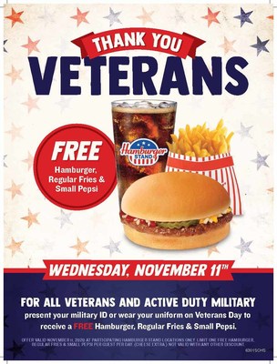 On November 11th, Hamburger Stand offers veterans and active-duty military personnel a FREE Hamburger, Regular Fries and Small Pepsi as a token of their appreciation for their service on Veterans Day. To redeem the offer, wear your uniform or bring your military ID to any participating location on Veterans Day and present at time of purchase.