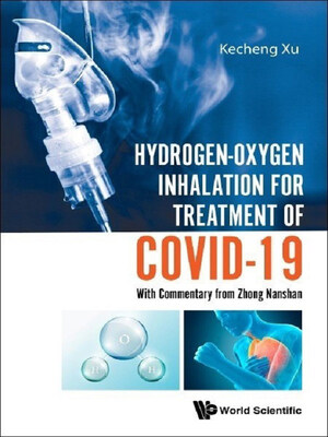 Monograph Published by World Scientific Publishing Proves Asclepius Meditec's Hydrogen Oxygen Generator with Nebulizer Effective in Treating COVID-19