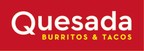 Quesada Burritos &amp; Tacos Puts Kindness on the Menu with National Campaign Designed to Serve Up an Extra Helping of Joy to Someone's Day