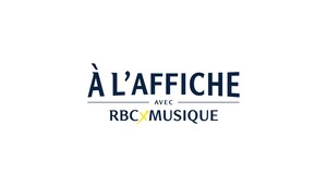/MISE À JOUR -- Avis à tous les artistes interprètes émergents du Canada : RBC lance la deuxième ronde du programme À l'affiche avec RBCxMusique/