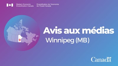 Le gouvernement du Canada fournit un soutien cibl aux services aux entreprises du Manitoba (Groupe CNW/Diversification de l'conomie de l'Ouest du Canada)