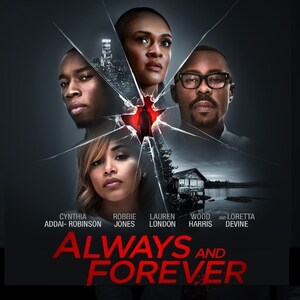 Footage Films &amp; Director Christopher B. Stokes Continue To Illuminate The Screen With Strong African American Leading Ladies In The Thriller "Always And Forever" Available November 20th In Limited Theaters And On Demand