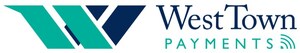 West Town Bank &amp; Trust Launches Strategic Partnership with Team of Payment Processing Experts to Form West Town Payments