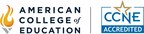 American College of Education Awarded CCNE Accreditation for Nursing Programs
