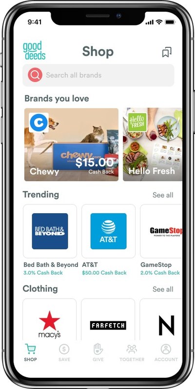 Shop hundreds of brands. Then, buy from brand sites right in the Good Deeds app.