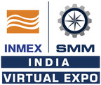 Renowned experts and global presence to mark debut edition of INMEX SMM India Virtual Expo &amp; Conference