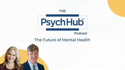 The Psych Hub Podcast: The Future of Mental Health is now available on all major podcast platforms
