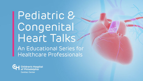 A new, free video-based educational series for clinical and research professionals in pediatric cardiology, hosted by Dr. Jack Rychik, will feature dynamic discussions and presentations about pediatric and congenital heart care